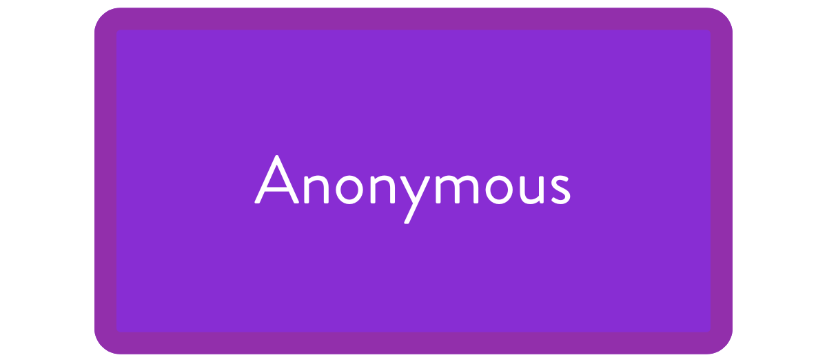 Anonymous Anonymous